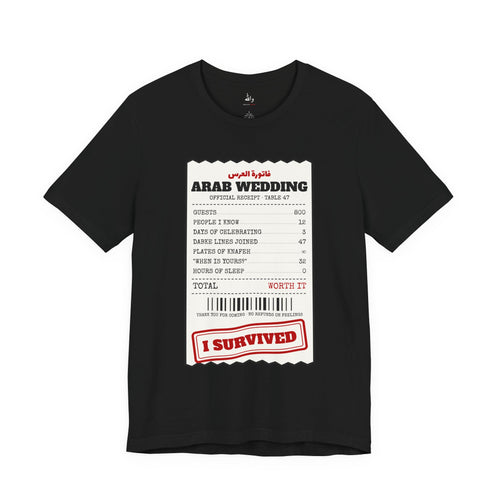 "I Survived an Arab Wedding" Receipt Tee