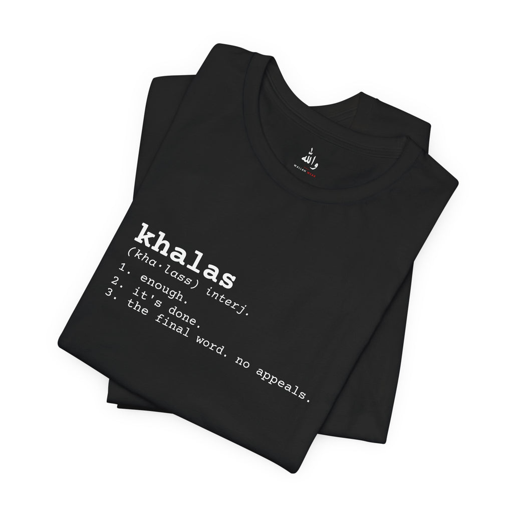 "Khalas" Dictionary Tee