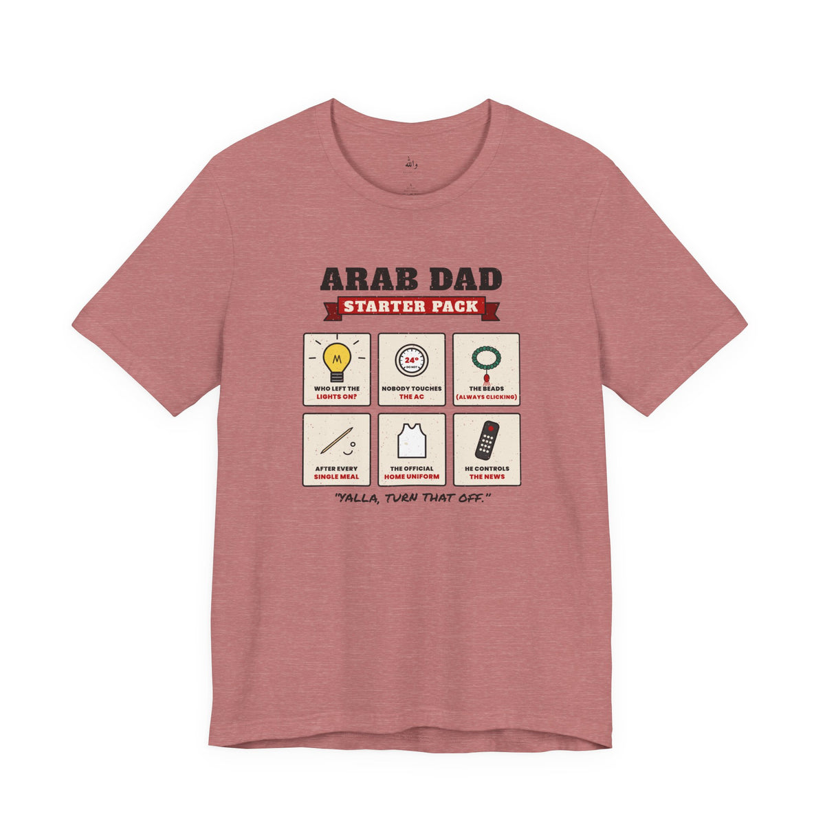 "Arab Dad Starter Pack" Tee