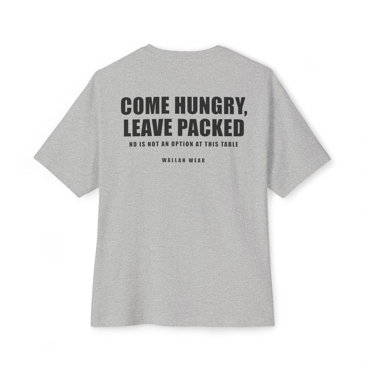 Come Hungry, Leave Packed Funny Arab Oversized Tee | Wallah Wear