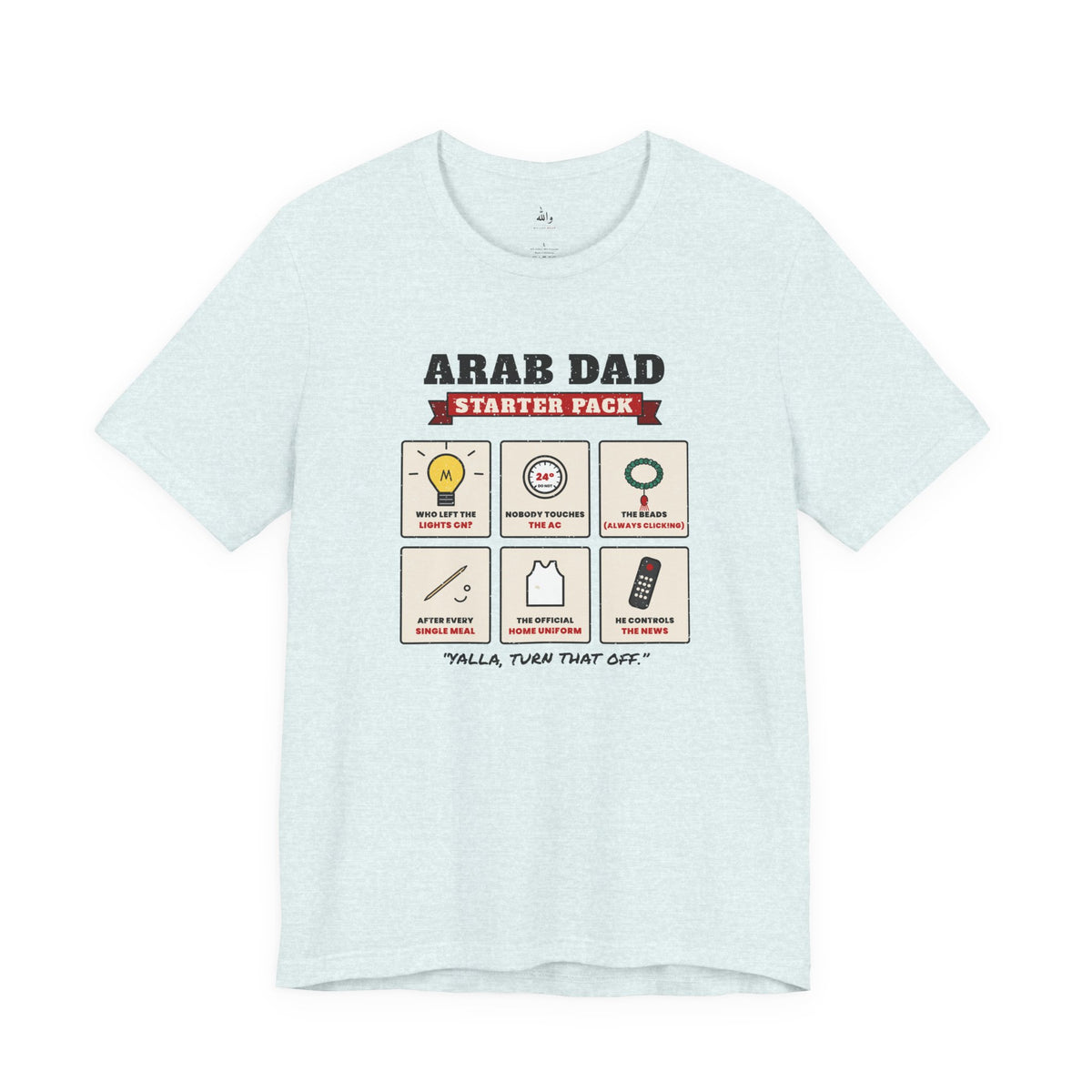 "Arab Dad Starter Pack" Tee