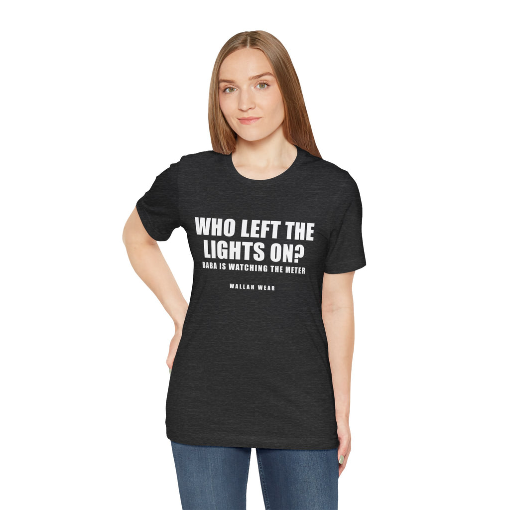 Who Left The Lights On? Funny Arab Dad Tee | Wallah Wear