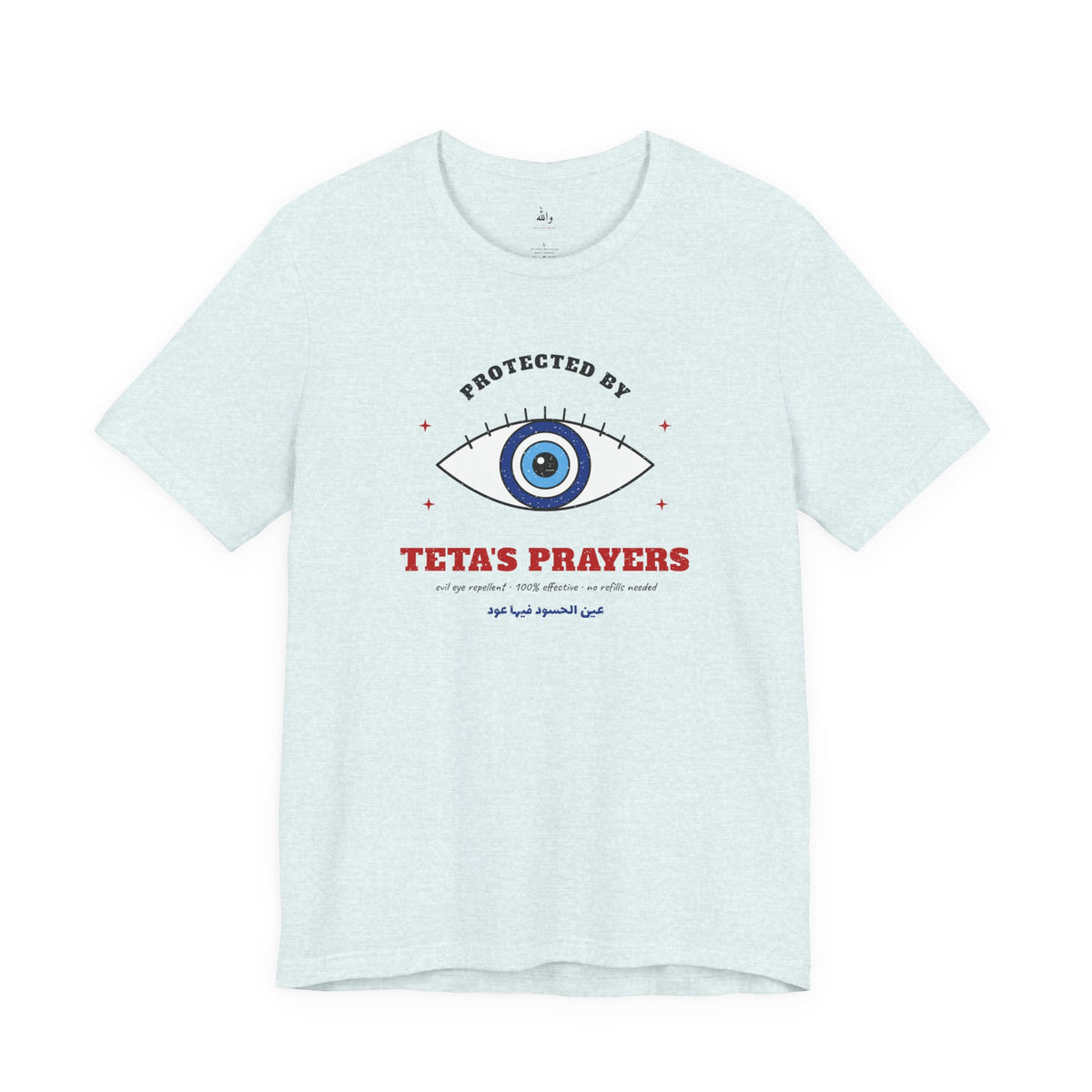 "Protected by Teta's Prayers" Evil Eye Tee