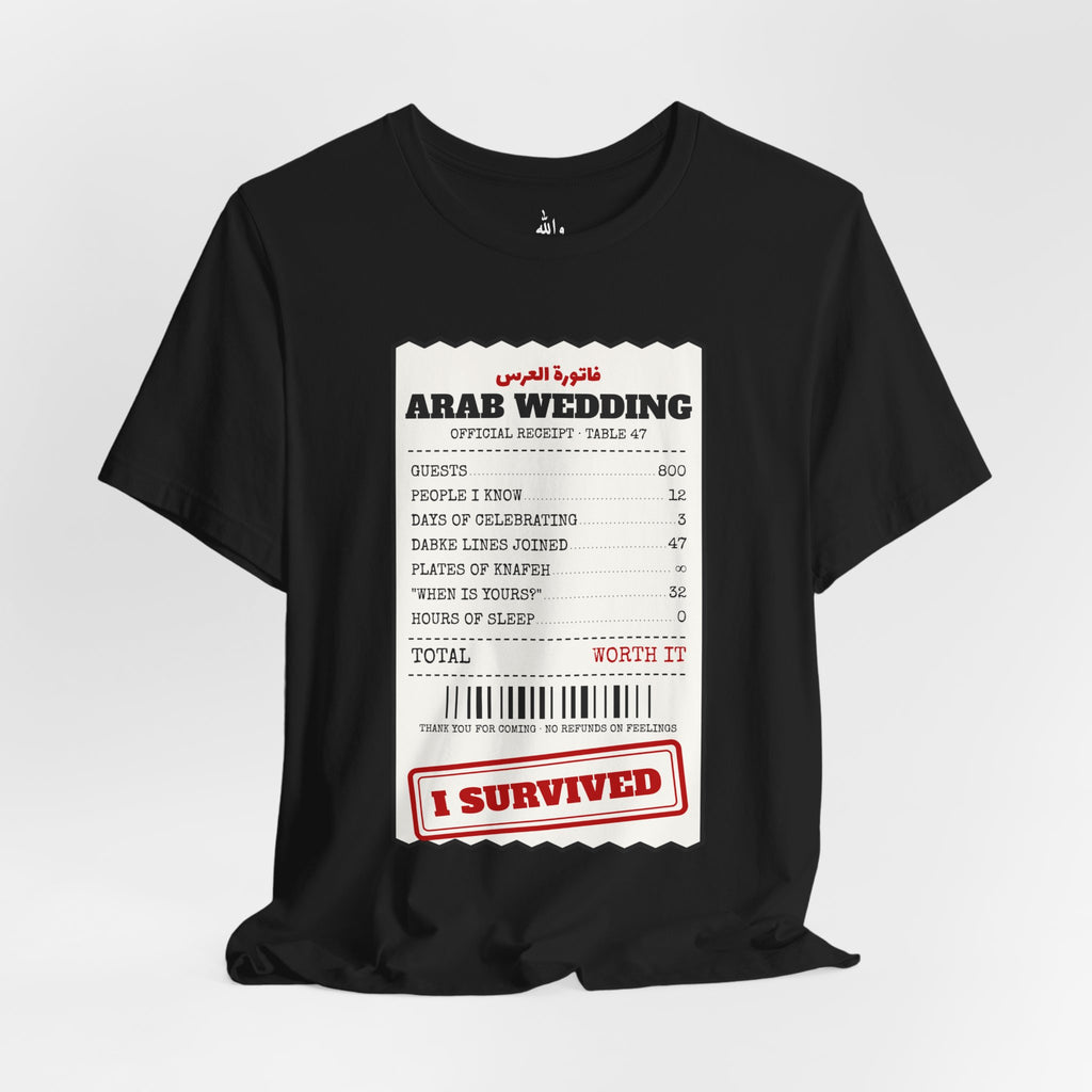 "I Survived an Arab Wedding" Receipt Tee