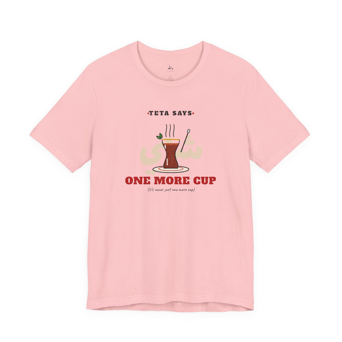 "One More Cup" Teta Tea Tee