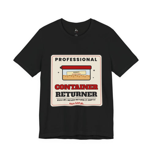 "Professional Container Returner" Tee