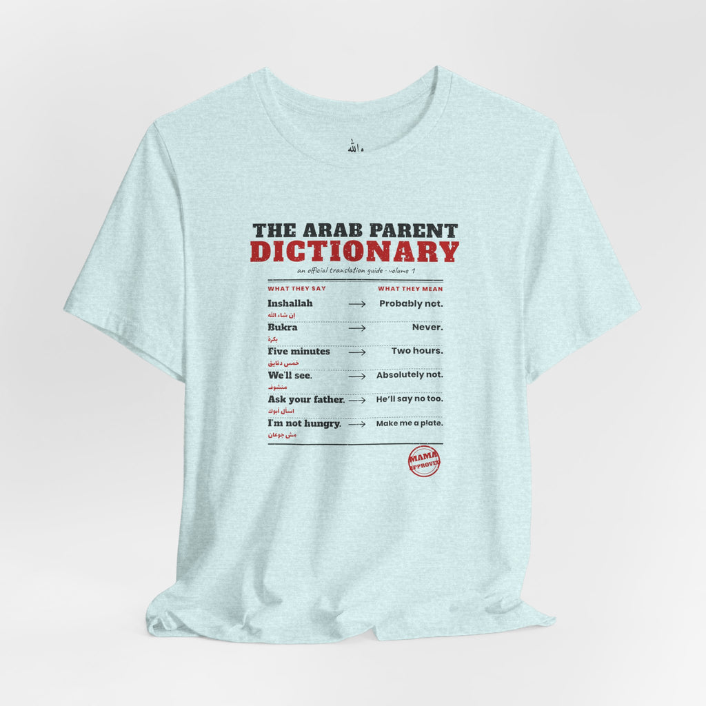 "The Arab Parent Dictionary" Tee