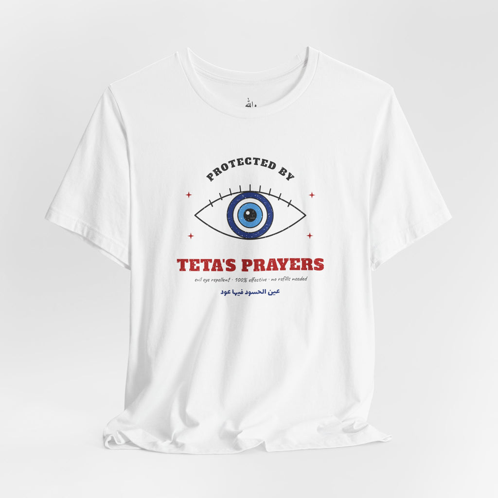 "Protected by Teta's Prayers" Evil Eye Tee