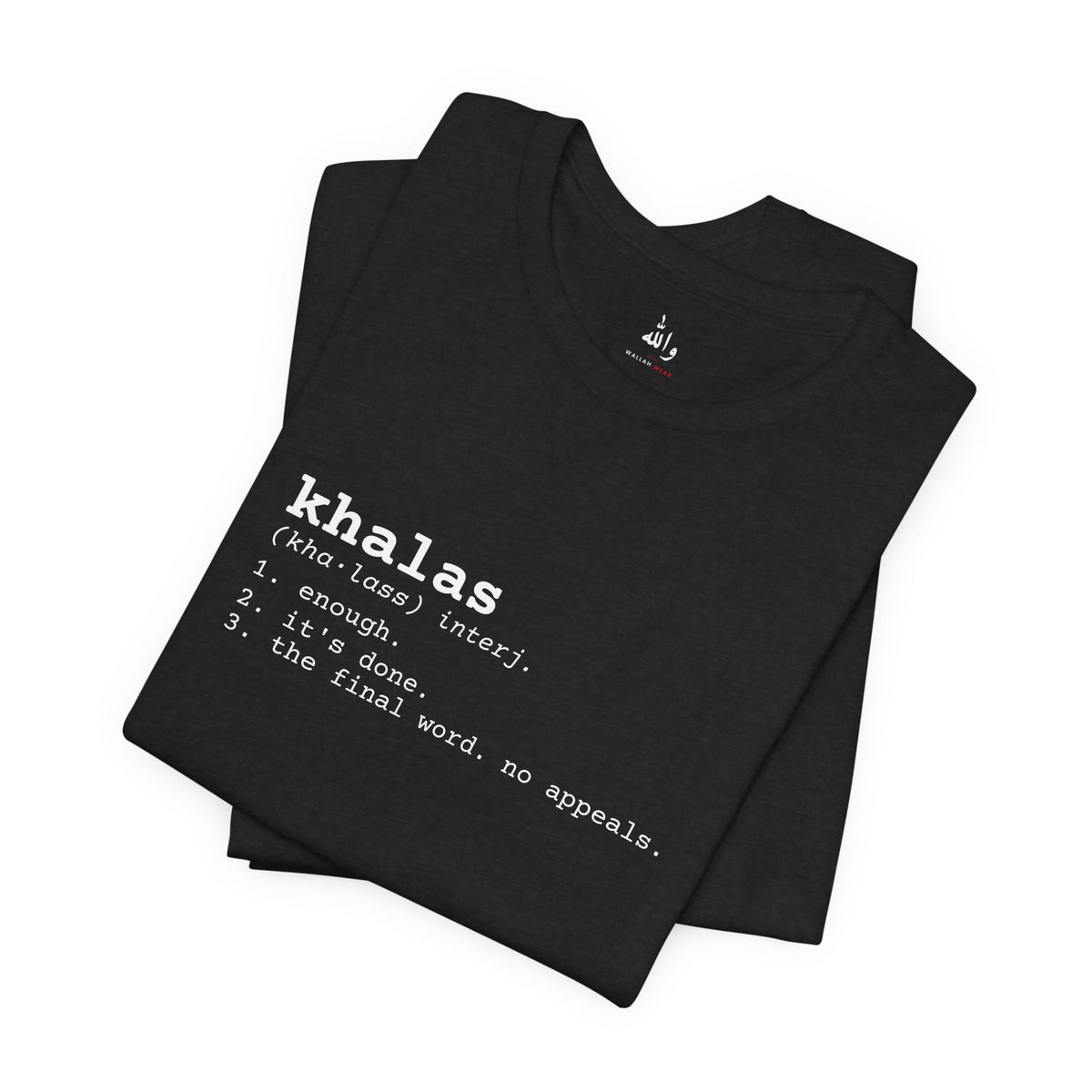 "Khalas" Dictionary Tee