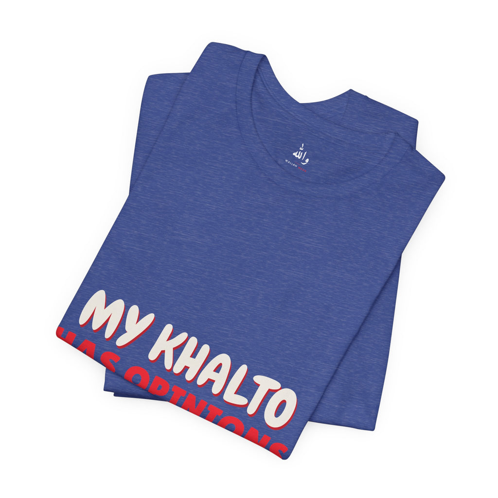"Khalto Has Opinions" Tee