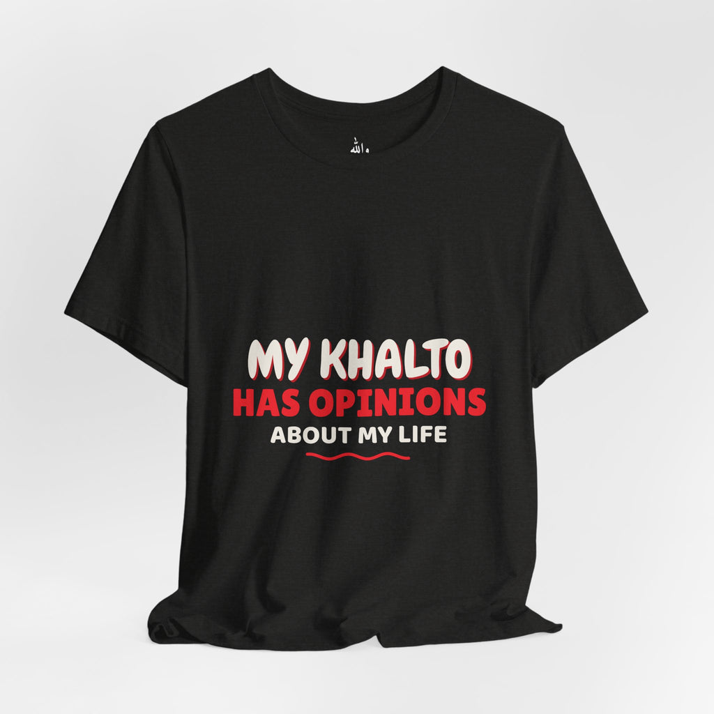 "Khalto Has Opinions" Tee