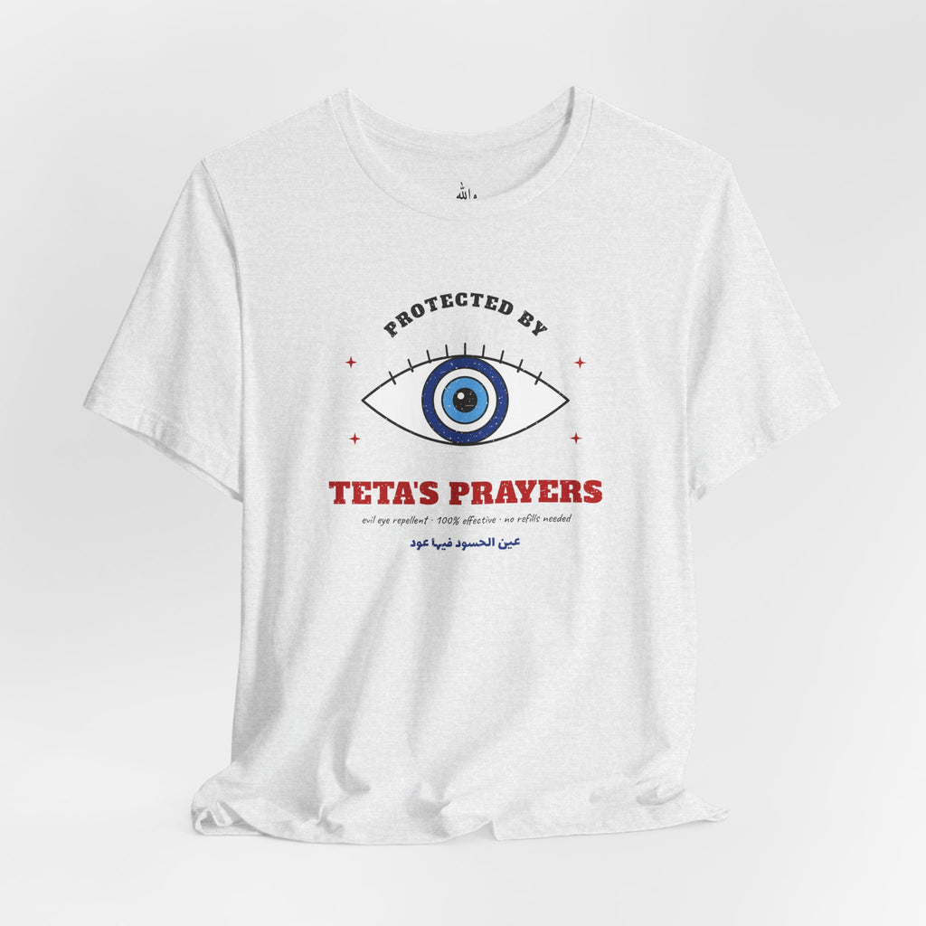 "Protected by Teta's Prayers" Evil Eye Tee