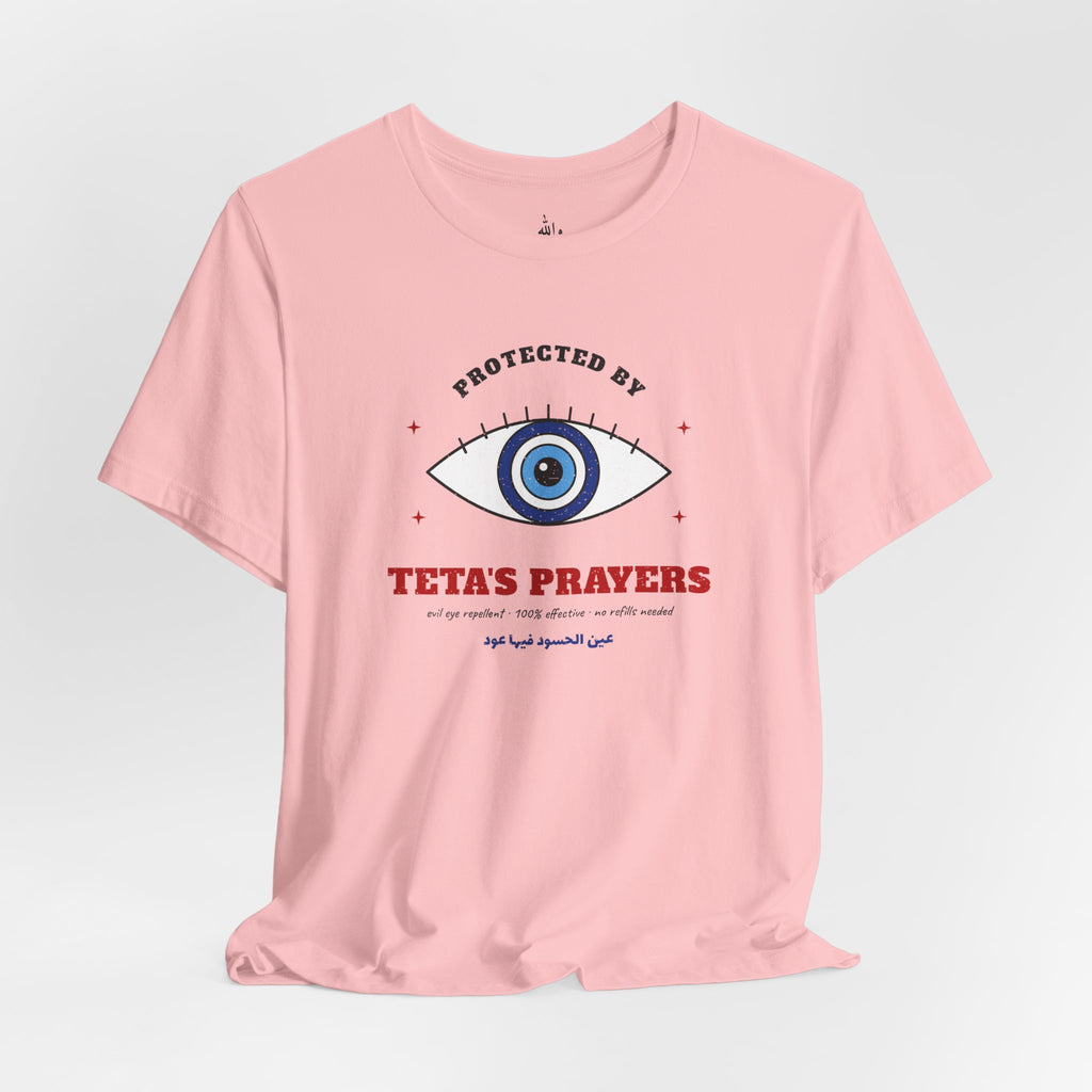 "Protected by Teta's Prayers" Evil Eye Tee