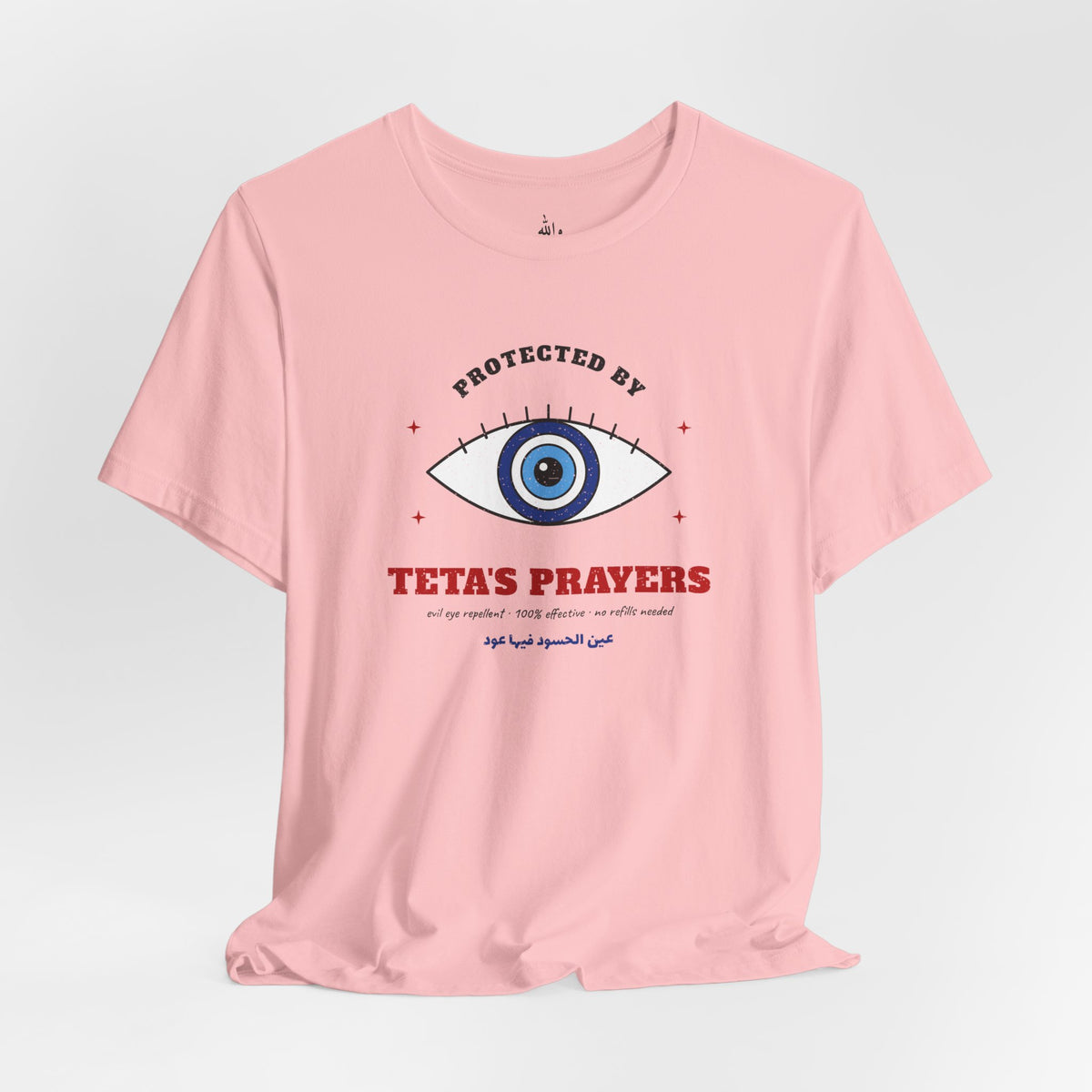 "Protected by Teta's Prayers" Evil Eye Tee