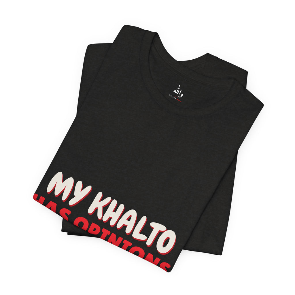 "Khalto Has Opinions" Tee