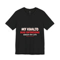 "Khalto Has Opinions" Tee