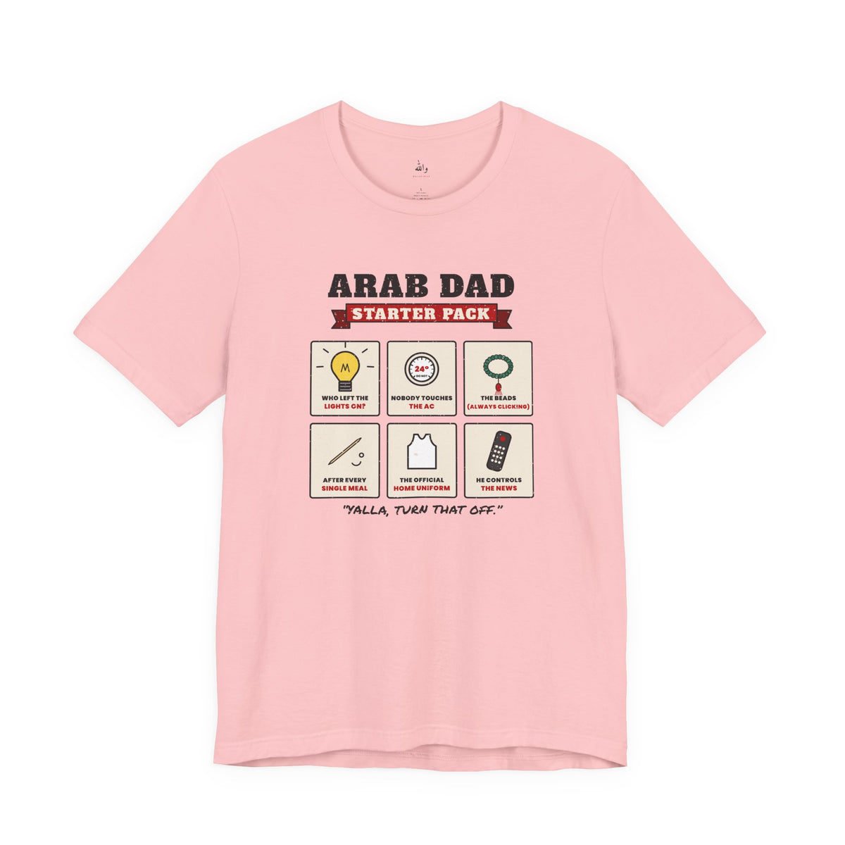"Arab Dad Starter Pack" Tee