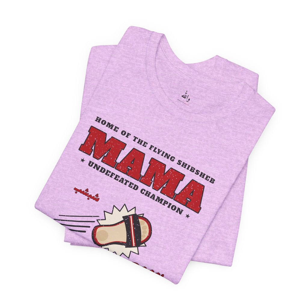 "Mama's Shibsheb" Undefeated Tee
