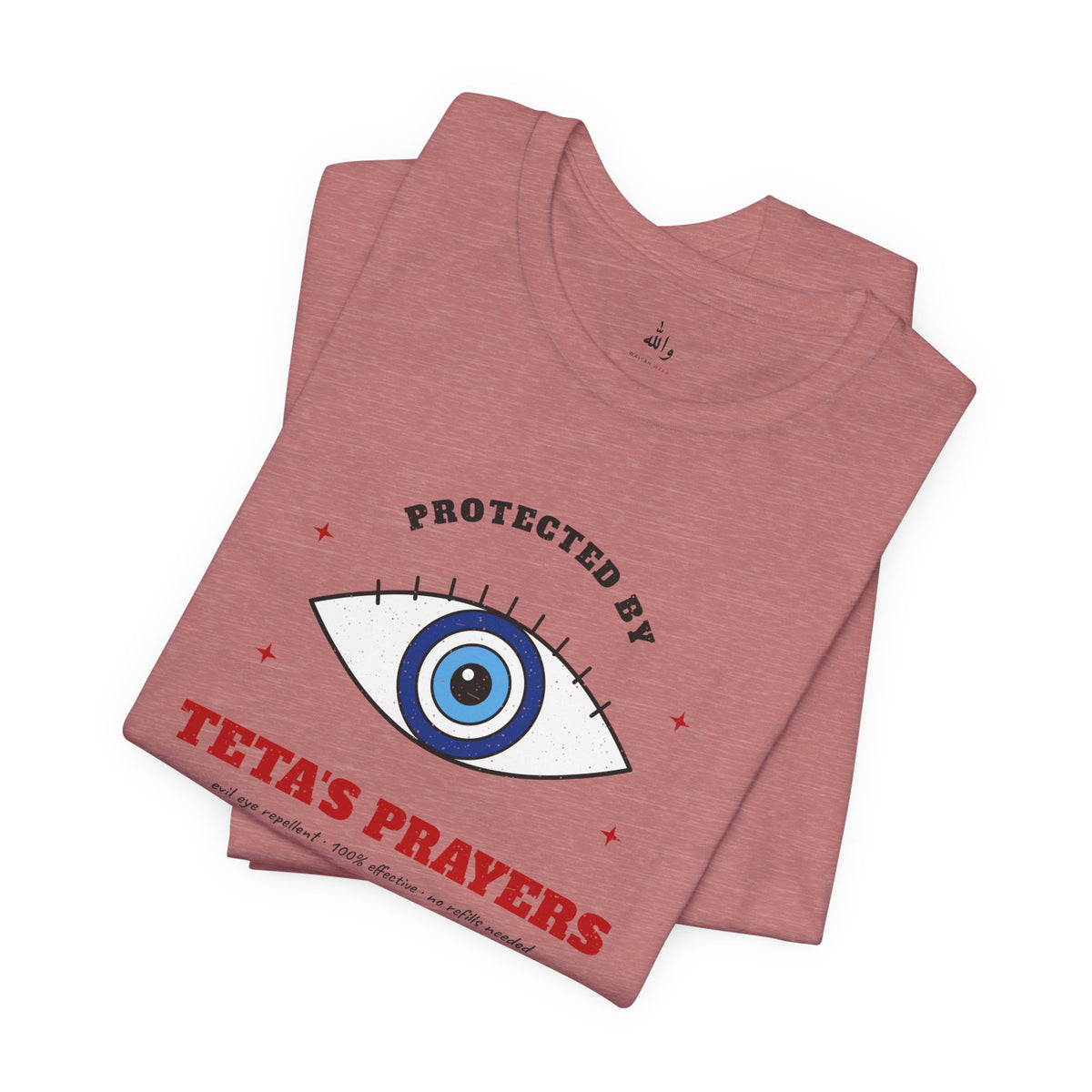 "Protected by Teta's Prayers" Evil Eye Tee