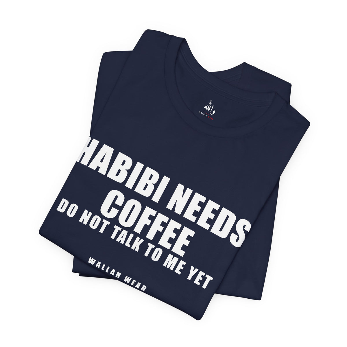 Habibi Needs Coffee Funny Arab Tee | Wallah Wear