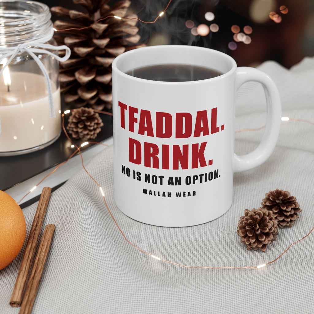Tfaddal. Drink. Funny Arab Hospitality Mug 11oz | Wallah Wear
