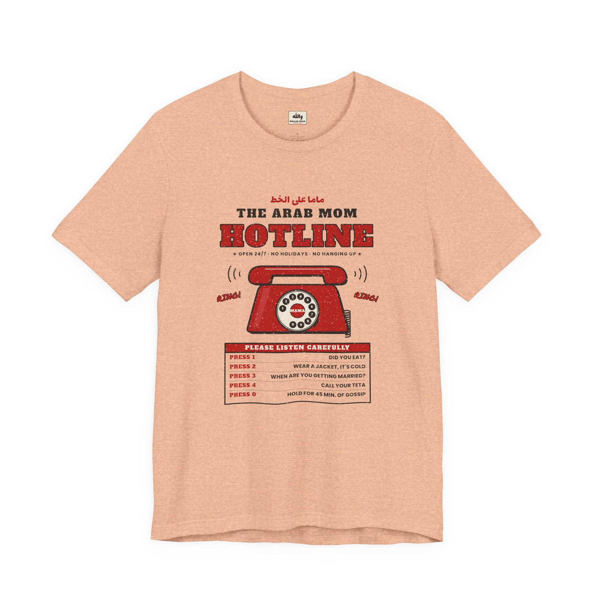 "The Arab Mom Hotline" Tee
