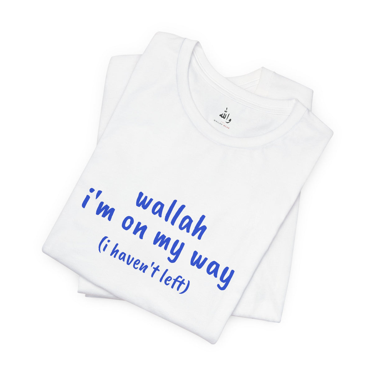 "Wallah I'm On My Way" Tee