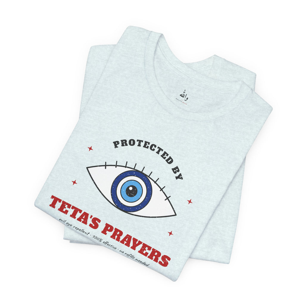 "Protected by Teta's Prayers" Evil Eye Tee