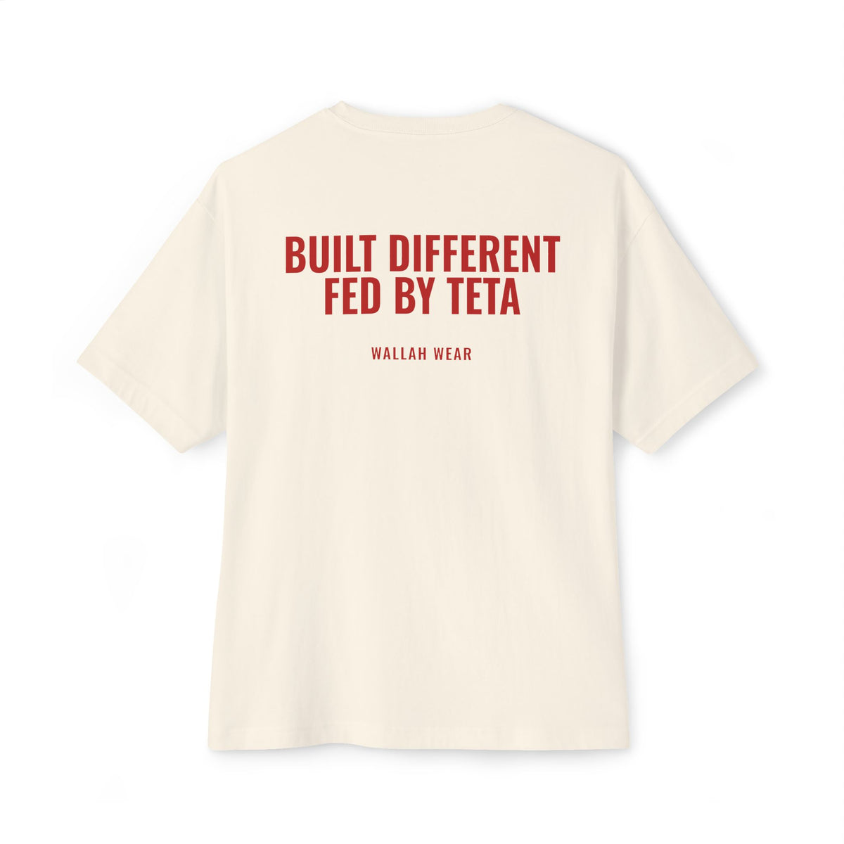 "Built Different, Fed by Teta" Oversized Tee