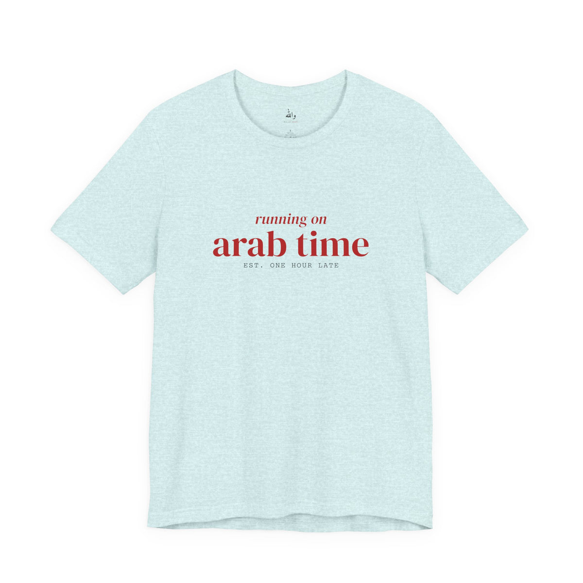 "Running on Arab Time" Tee