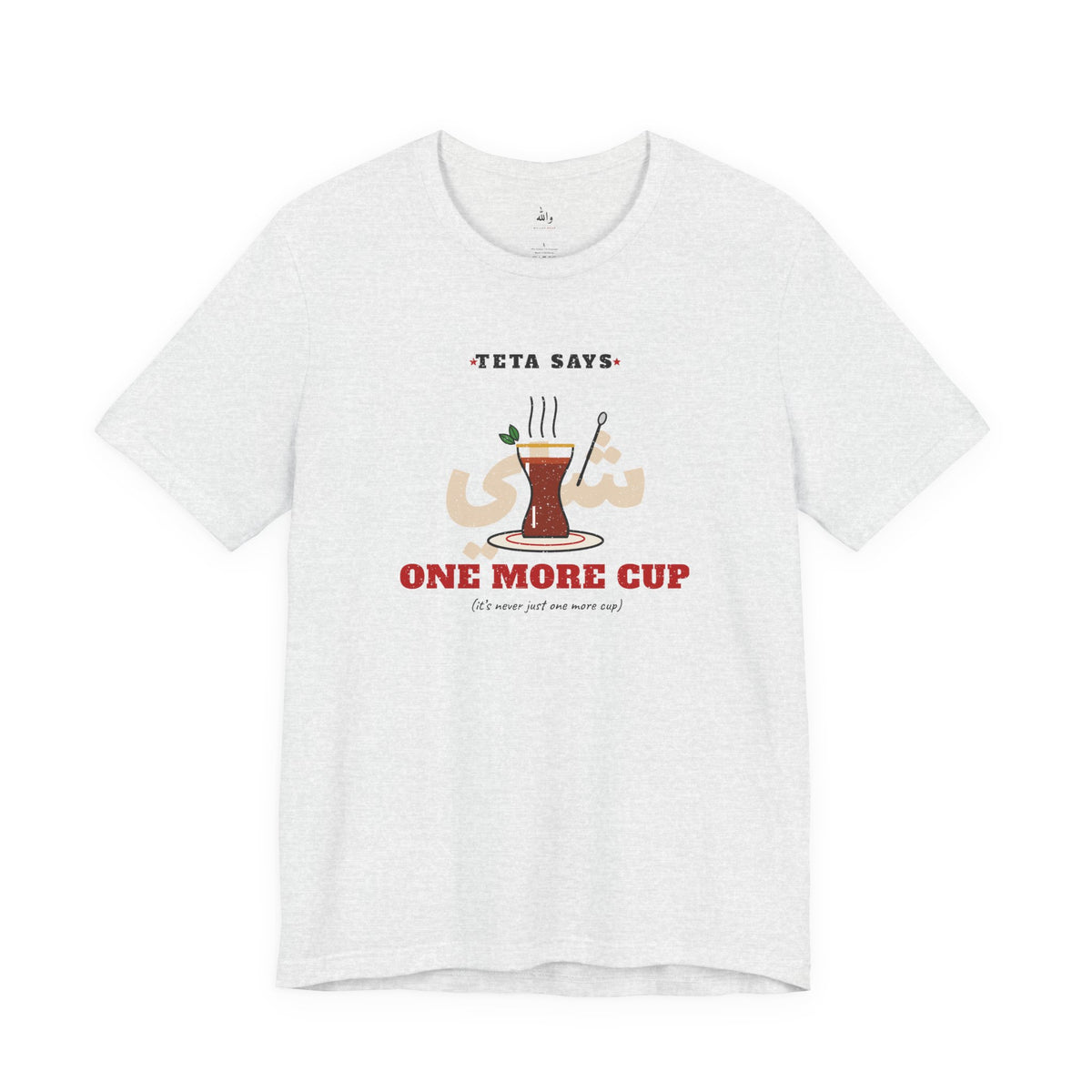 "One More Cup" Teta Tea Tee
