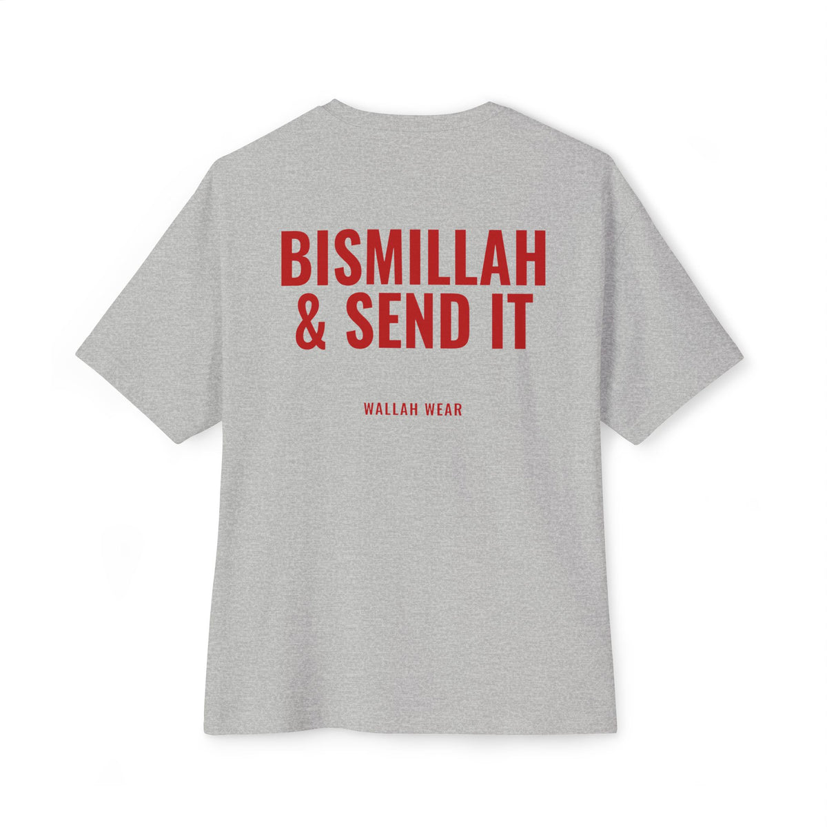 "Bismillah & Send It" Oversized Tee