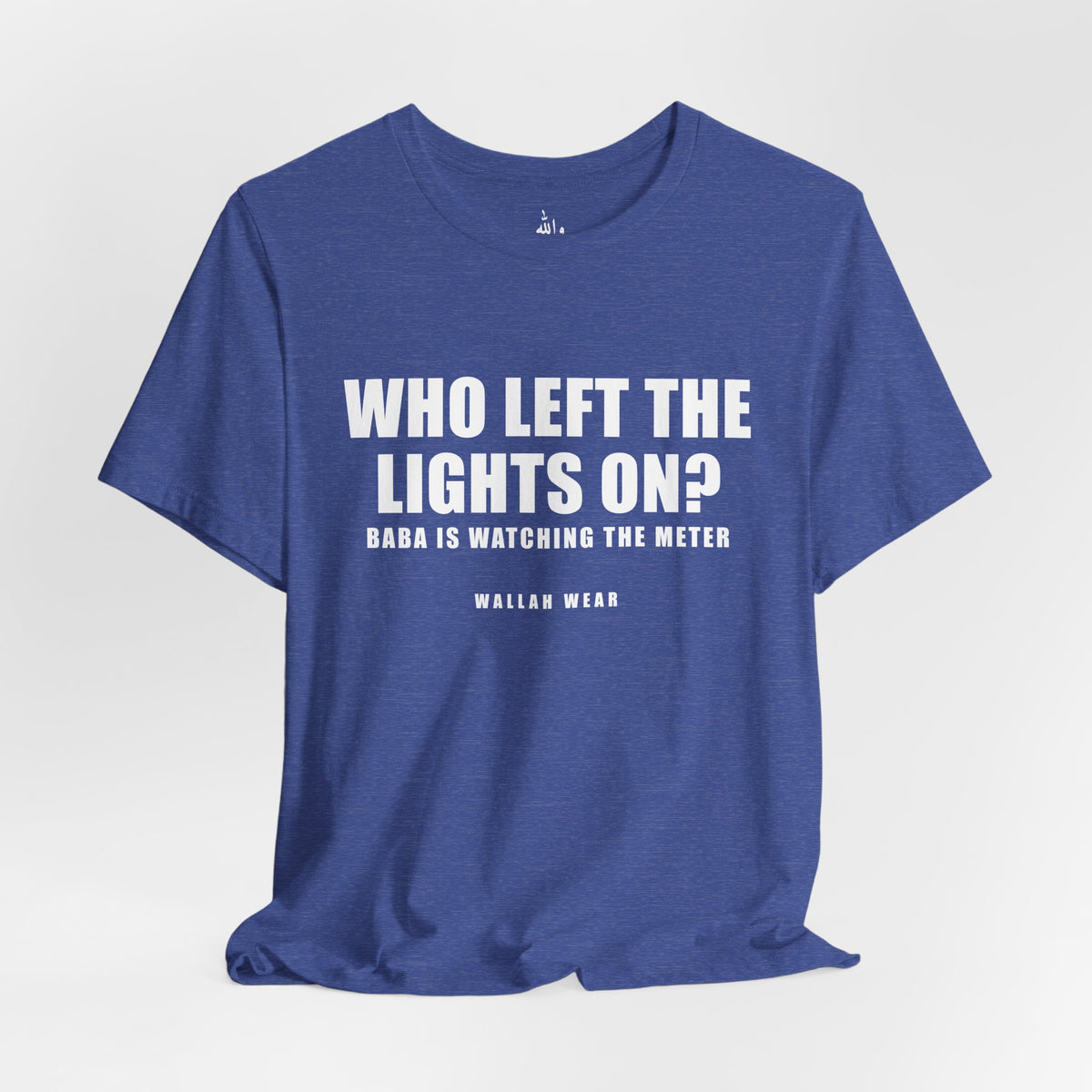Who Left The Lights On? Funny Arab Dad Tee | Wallah Wear