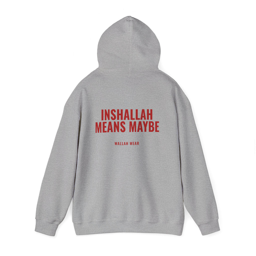 "Inshallah Means Maybe" Hoodie