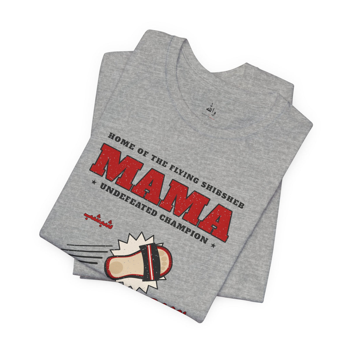 "Mama's Shibsheb" Undefeated Tee