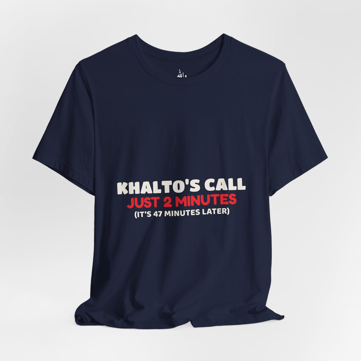 "Khalto's Two Minute Call" Tee