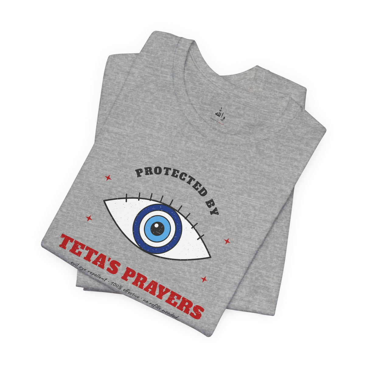 "Protected by Teta's Prayers" Evil Eye Tee