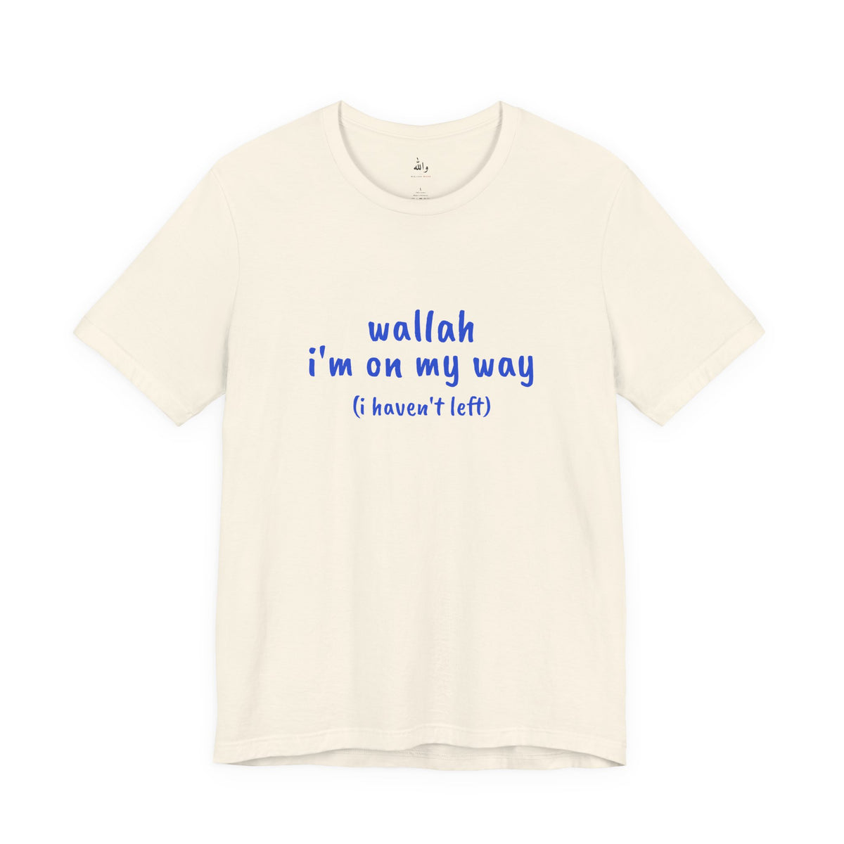 "Wallah I'm On My Way" Tee