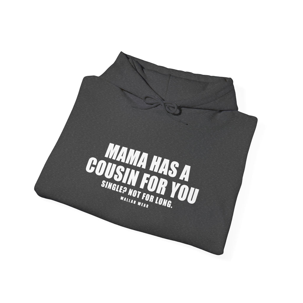 Mama Has A Cousin For You Funny Arab Hoodie | Wallah Wear
