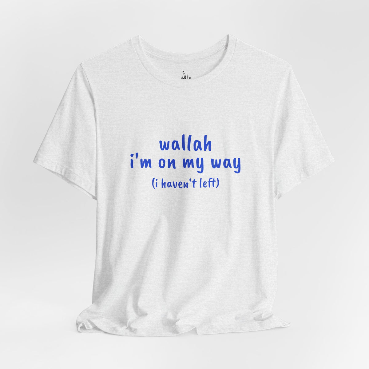"Wallah I'm On My Way" Tee