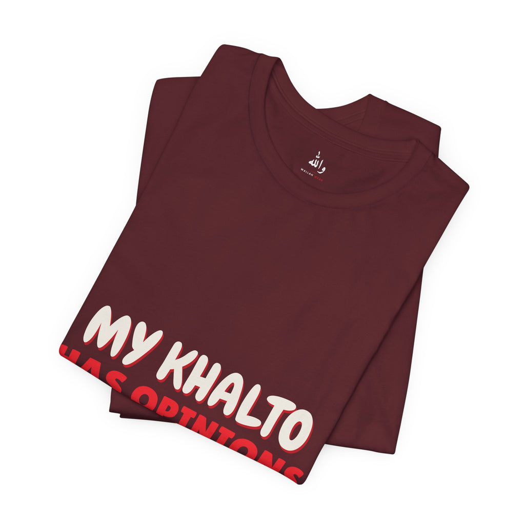 "Khalto Has Opinions" Tee