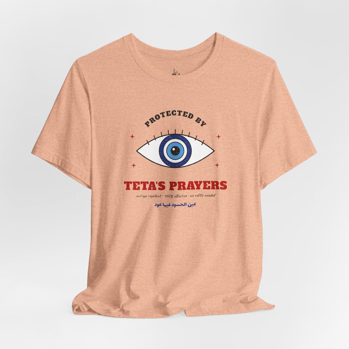 "Protected by Teta's Prayers" Evil Eye Tee
