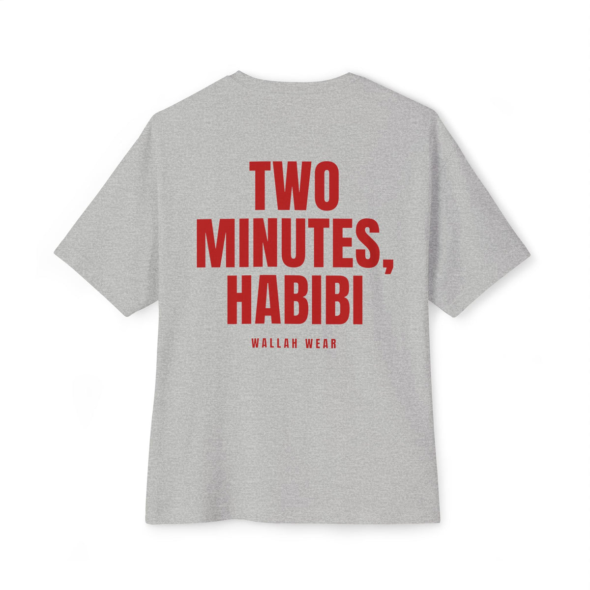 "Two Minutes, Habibi" Oversized Tee