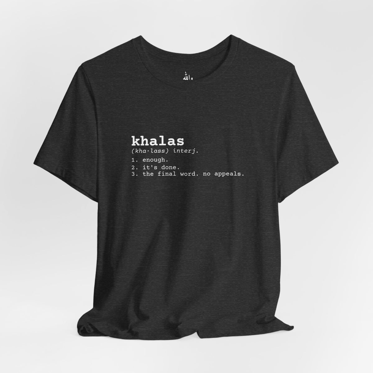 "Khalas" Dictionary Tee