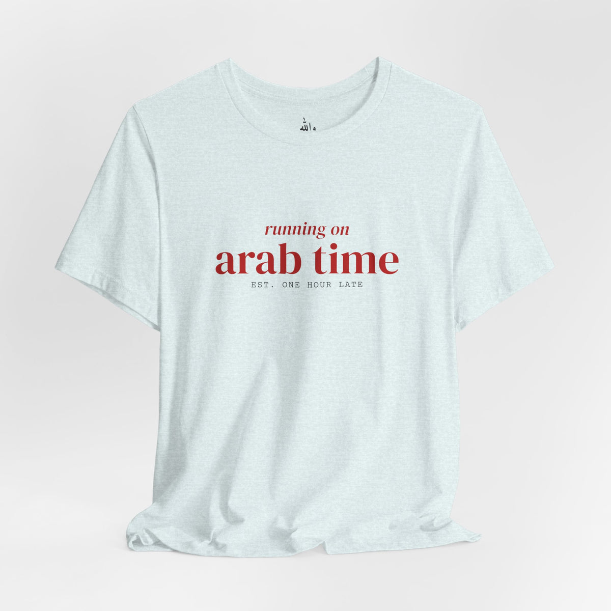"Running on Arab Time" Tee