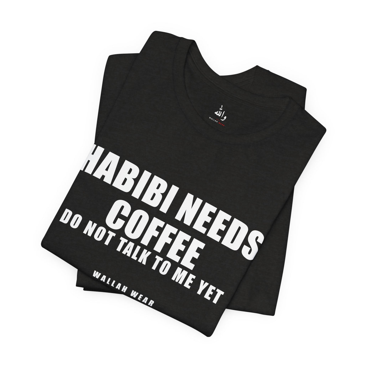 Habibi Needs Coffee Funny Arab Tee | Wallah Wear