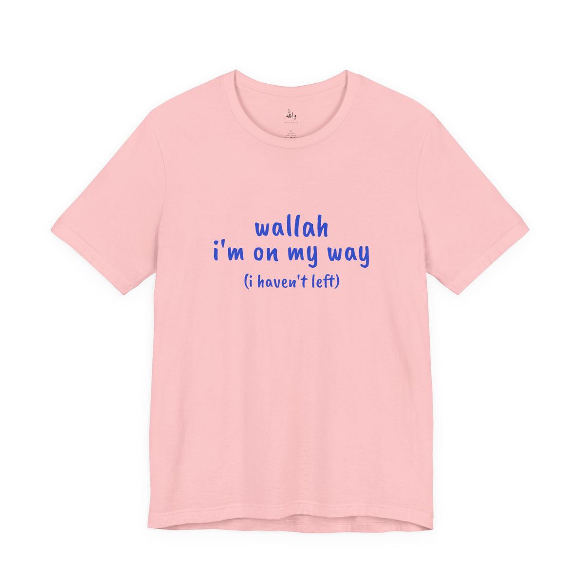 "Wallah I'm On My Way" Tee