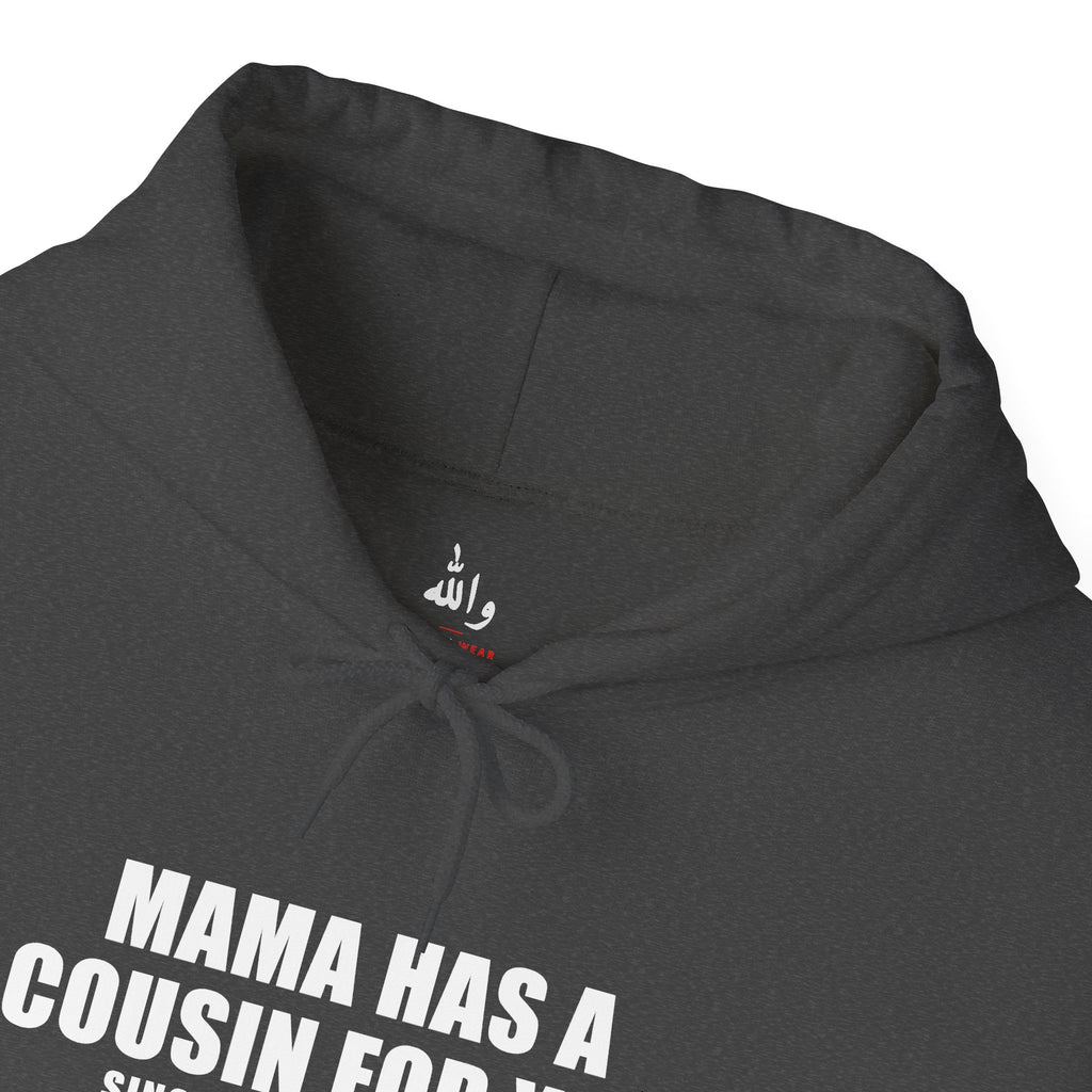 Mama Has A Cousin For You Funny Arab Hoodie | Wallah Wear