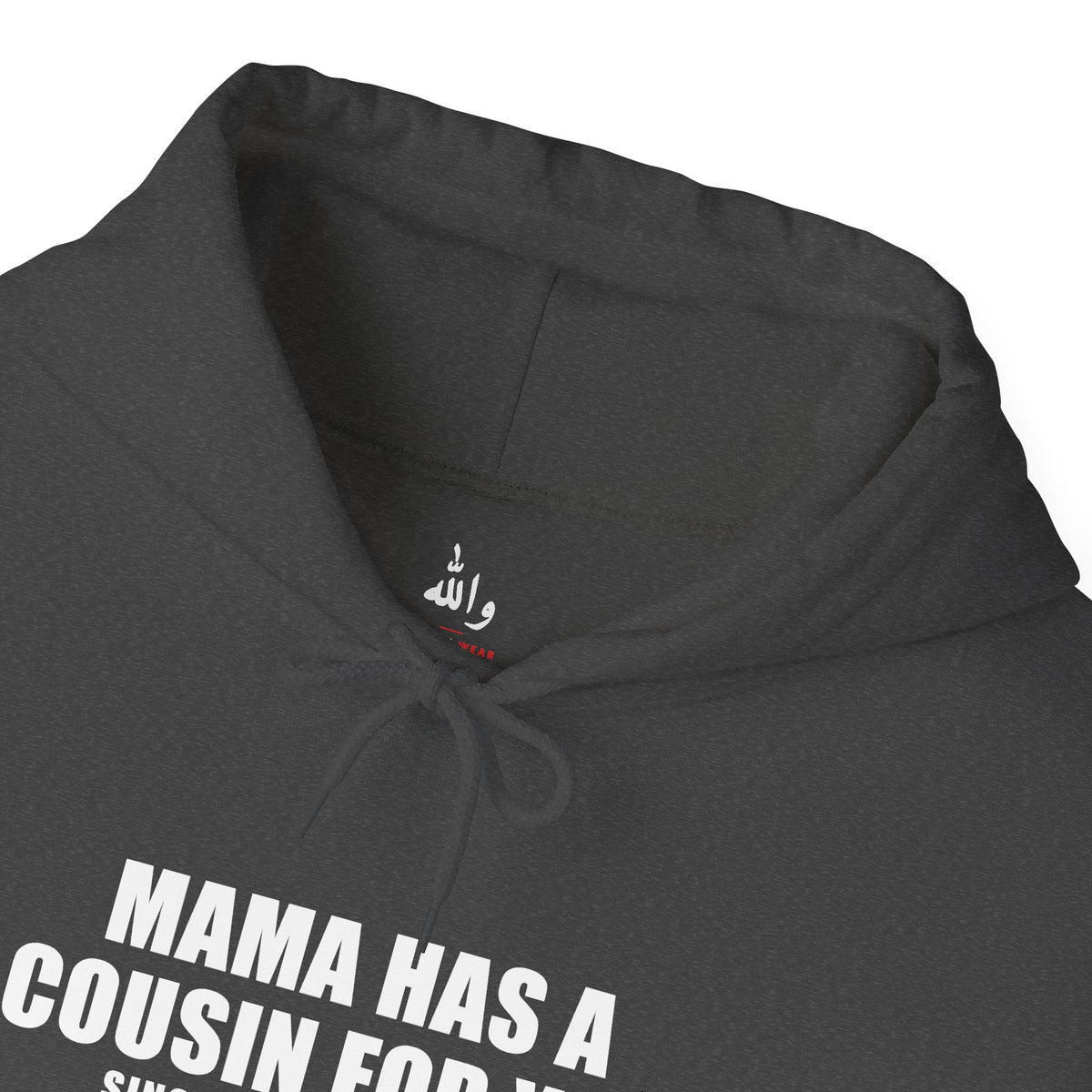 Mama Has A Cousin For You Funny Arab Hoodie | Wallah Wear