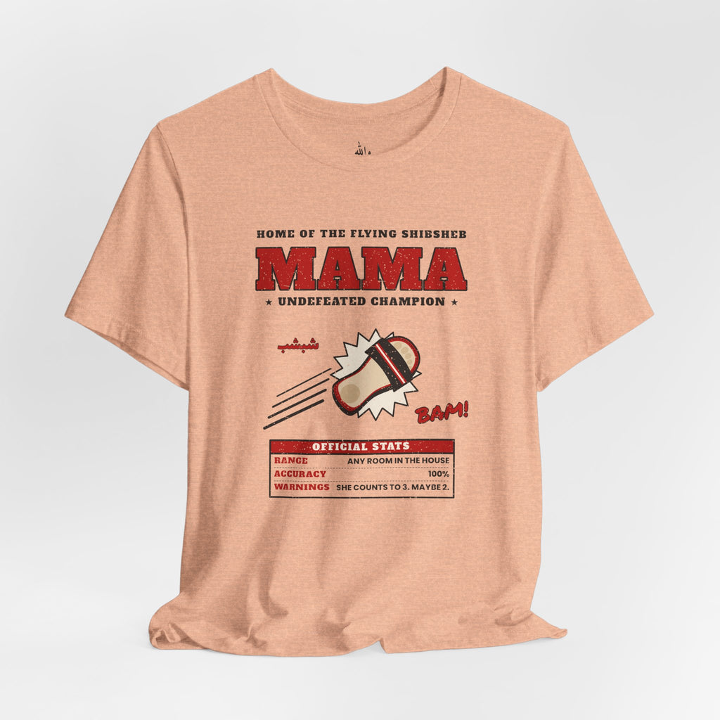 "Mama's Shibsheb" Undefeated Tee